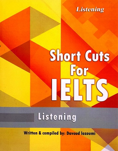 کتاب زبان انگلیسی Short Cuts For IELTS Listening